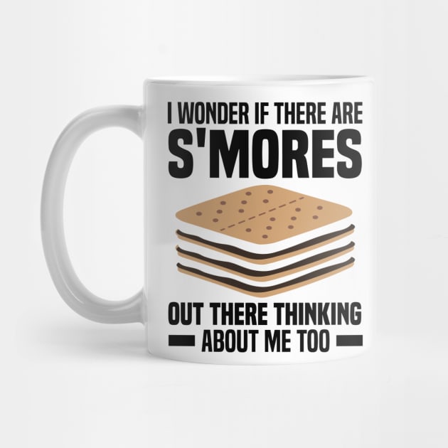 I Wonder If There Are Smores Out There Thinking About Me Too by rhazi mode plagget